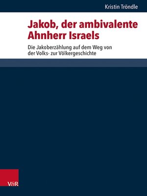 cover image of Jakob, der ambivalente Ahnherr Israels